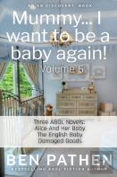 Mummy... I Want To Be A Baby Again (Vol 6)