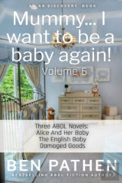Mummy... I Want To Be A Baby Again (Vol 6)