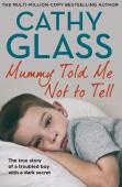 Mummy Told Me Not To Tell