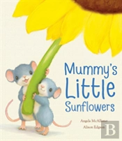 Mummy'S Little Sunflowers