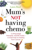 Mum'S Not Having Chemo
