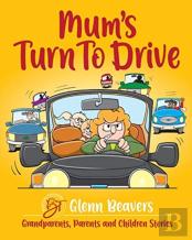 Mum'S Turn To Drive