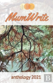 Mumwrite Anthology 2021