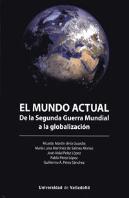 Mundo Actual, El. De La Segunda Guerra Mundial A La Globalización