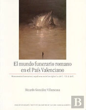 Mundo Funerario Romano En El Pais Valenciano: Monumentos Funerarios Y Sepulturas Entre Los Siglos, E