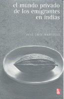 Mundo Privado De Los Emigrantes De Indias,El