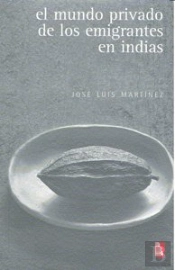 Mundo Privado De Los Emigrantes De Indias,El