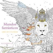 Mundos Fantasticos: Libro De Colorear