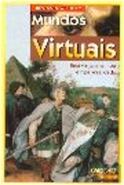 Mundos Virtuais - uma Viagem na Hipo e Hiper-Realidade