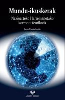 Mundu-Ikuskerak. Nazioarteko Harremanetako Korronte Teorikoak