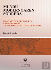 Mundu Modernoaren Sorrera. Kontakizun Global Eta Ekologiko Bat. Xv. Mendetik Xxi. Mendera Arte
