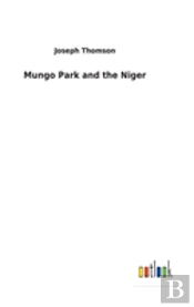 Mungo Park And The Niger