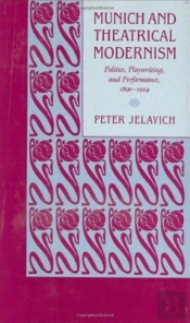 Munich And Theatrical Modernism
