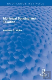 Municipal Bonding And Taxation