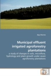 Municipal Effluent Irrigated Agroforestr