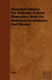 Municipal Finance For Students; A Short
