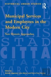 Municipal Services And Employees In The Modern City