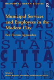 Municipal Services And Employees In The Modern City