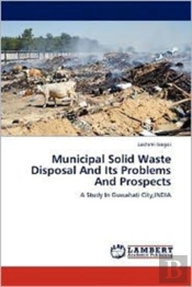 Municipal Solid Waste Disposal And Its P