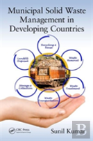 Municipal Solid Waste Management In Developing Countries