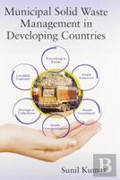 Municipal Solid Waste Management In Developing Countries