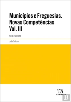 Bertrand.pt - Municípios e Freguesias. Novas Competências - Volume III