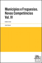 Municípios e Freguesias. Novas Competências - Volume IV