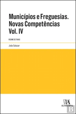 Bertrand.pt - Municípios e Freguesias. Novas Competências - Volume IV