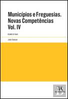 Municípios e Freguesias. Novas Competências - Volume IV