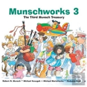 Munschworks 3: The Third Munsch Treasury