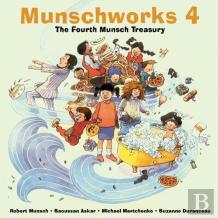 Munschworks 4: The Fourth Munsch Treasury