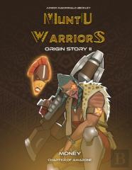 Muntu Warriors Origin Story Ii - Money (English Version)