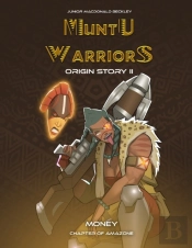 Muntu Warriors Origin Story Ii - Money (English Version)