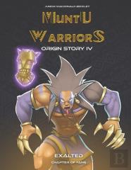 Muntu Warriors Origin Story Iv - Exalted (English Version)