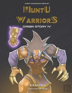 Bertrand.pt - Muntu Warriors Origin Story Iv - Exalted (English Version)