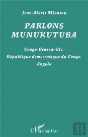 Munukutuba ; Congo-Brazzaville, République Démocratique Du Congo, Angola