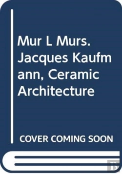 Bertrand.pt - Mur L Murs. Jacques Kaufmann, Ceramic Architecture