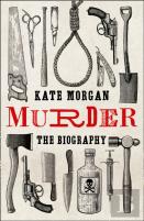 Murder: A Biography