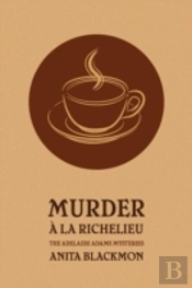 Murder Ã¯Â¿Â½ La Richelieu (An Adelaide Adams Mystery)