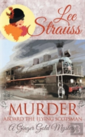 Murder Aboard The Flying Scotsman
