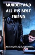 Murder And All His Best Friend