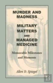 Murder And Madness, Military Matters And