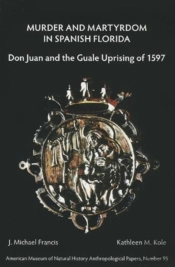 Murder And Martyrdom In Spanish Florida