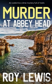Murder At Abbey Head An Addictive Crime Mystery Full Of Twists
