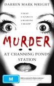 Murder At Channing Ponds Station