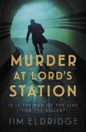 Murder At Lordâ€™S Station
