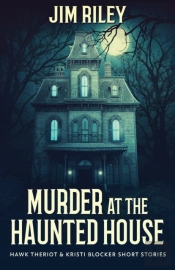 Murder At The Haunted House