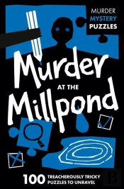 Murder At The Millpond