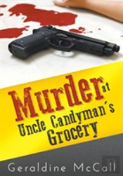 Murder At Uncle Candyman'S Grocery