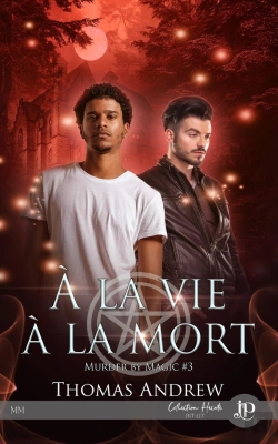 Bertrand.pt - Murder By Magic Tome 3 : À La Vie À La Mort